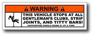 Strip Gentlemans Club Funny Warning Decal Window Sticker Car Truck 4x4 