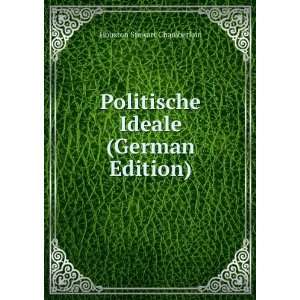  Politische Ideale (German Edition) Houston Stewart Chamberlain Books