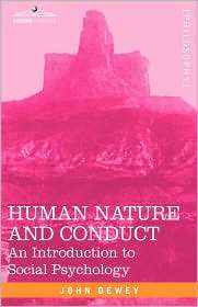   And Conduct, (160206105X), John Dewey, Textbooks   
