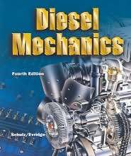 Diesel Mechanics, (0028034627), Erich J. Schulz, Textbooks   Barnes 