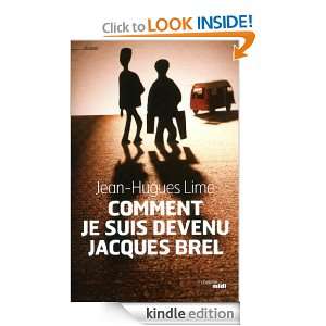 Comment je suis devenu Jacques Brel (ROMANS) (French Edition) Jean 