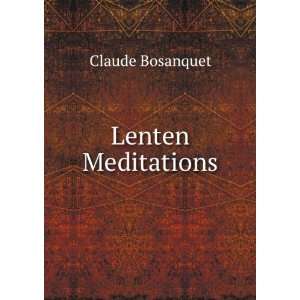  Lenten Meditations Claude Bosanquet Books