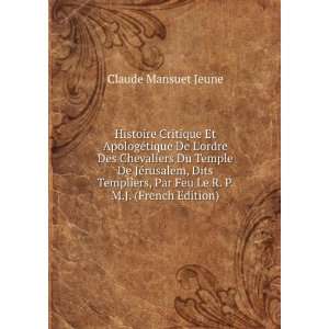   , Par Feu Le R. P. M.J. (French Edition) Claude Mansuet Jeune Books