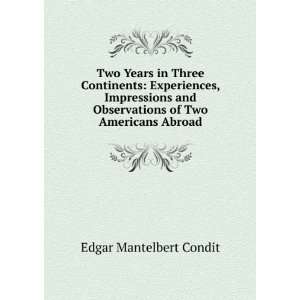   Observations of Two Americans Abroad Edgar Mantelbert Condit Books