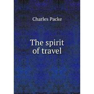  The spirit of travel Charles Packe Books