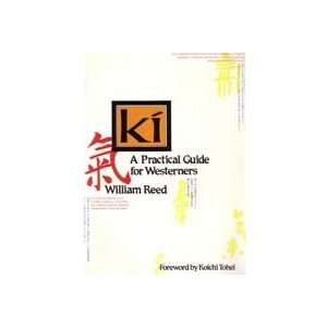  Ki Practical Guide for Westerners Book by William Reed 