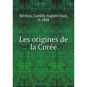   origines de la CorÃ©e Camille Auguste Jean, b. 1868 Sainson Books