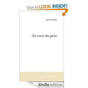 Au nom du père (Histoire) (French Edition) Amine Sebti  