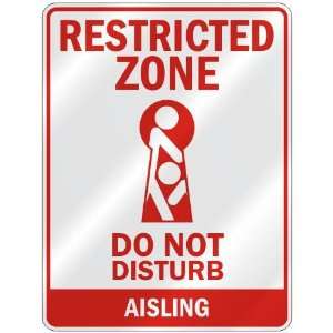   ZONE DO NOT DISTURB AISLING  PARKING SIGN