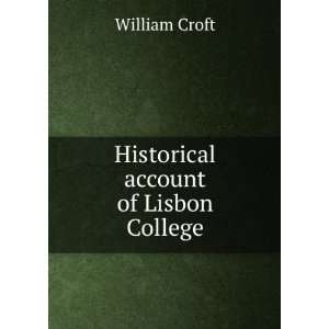  Historical account of Lisbon College William Croft Books