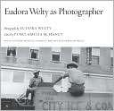 Eudora Welty as Photographer Eudora Welty