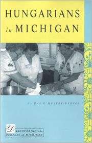 Hungarians in Michigan, (0870136445), Eva V. Huseby Darvas, Textbooks 