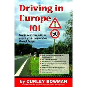  Driving in Europe 101 [Paperback] Curley Bowman Books