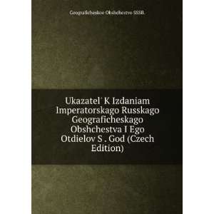   God (Czech Edition) Geograficheskoe Obshchestvo SSSR. Books