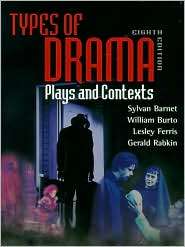 Types of Drama Plays and Contexts, (0321065069), Sylvan Barnet 