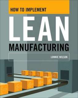 Lean Manufacturing Implementation Strategies that Work A Roadmap to 
