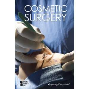  Cosmetic Surgery (Opposing Viewpoints) [Paperback] Roman 