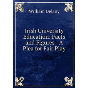    Facts and Figures  A Plea for Fair Play William Delany Books
