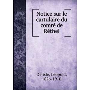   comreÌ de ReÌthel LÃ©opold, 1826 1910 Delisle  Books