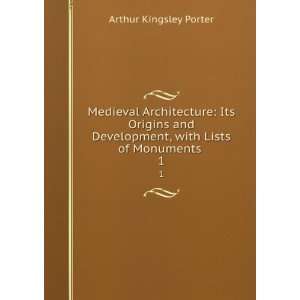  Medieval Architecture Its Origins and Development, with 