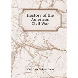   Hostory of the American Civil War MD LLD John William Draper Books