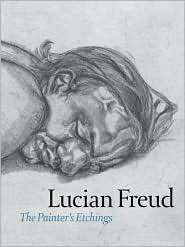 Lucian Freud The Painters Etchings, (087070706X), Lucian Freud 