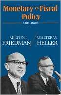 Monetary Vs Fiscal Policy Milton Friedman