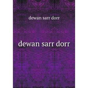  dewan sarr dorr dewan sarr dorr Books