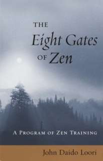 Eight Gates of Zen A Program John Daido Loori