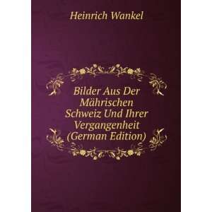  Und Ihrer Vergangenheit (German Edition) Heinrich Wankel Books