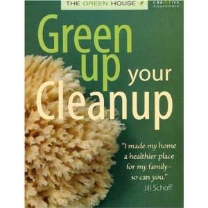  Green Up Your Cleanup (The Green House)  N/A  Books