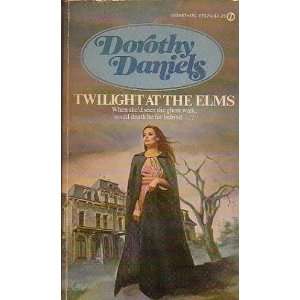  Twilight at the Elms Dorothy Daniels Books