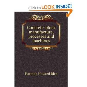    block manufacture, processes and machines Harmon Howard Rice Books