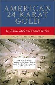 American 24 Karat Gold Classic American Short Stories, (032108330X 
