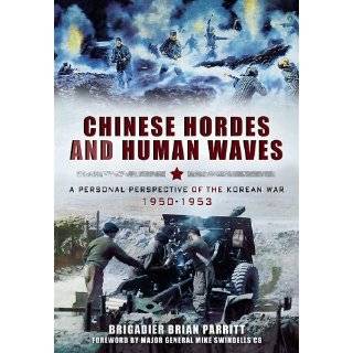 CHINESE HORDES AND HUMAN WAVES A Personal Perspective of the Korean 