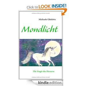 Mondlicht Die Magie des Herzens (German Edition) Michaela Ghisletta 