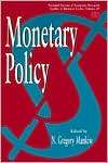 Monetary Policy N. Gregory Mankiw