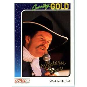  1992 Country Gold Trading Card #94 Waddie Mitchell In a 