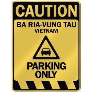   CAUTION BA RIA VUNG TAU PARKING ONLY  PARKING SIGN 