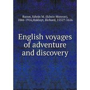  of adventure and discovery, Edwin M. Hakluyt, Richard, Bacon Books