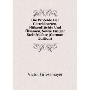   Einiger SteinfrÃ¼chte (German Edition) Victor Griessmayer Books