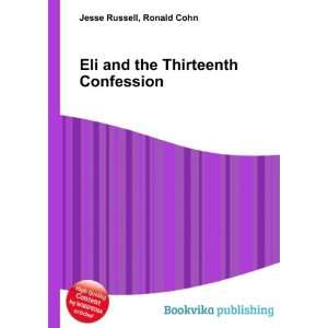  Eli and the Thirteenth Confession Ronald Cohn Jesse 