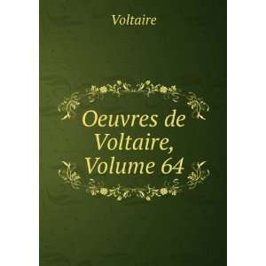  Oeuvres de Voltaire, Volume 64 Voltaire Books