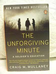   Unforgiving Minute A Soldiers Education by Craig M. Mullaney   PB