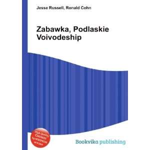  Zabawka, Podlaskie Voivodeship Ronald Cohn Jesse Russell 