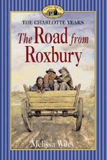   Road from Roxbury by Melissa Wiley, HarperCollins 