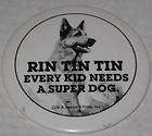 Rin Tin Tin Every Kid Needs Super Dog Pin 3.5