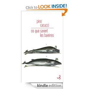 Ce que savent les baleines (LITT. ETR.) (French Edition) Pino Cacucci 