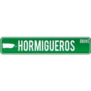  New  Hormigueros Drive   Sign / Signs  Puerto Rico 