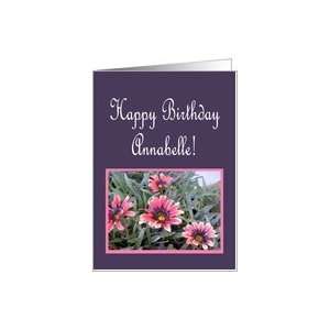  Happy Birthday Annabelle, pink and purple flowers Card 